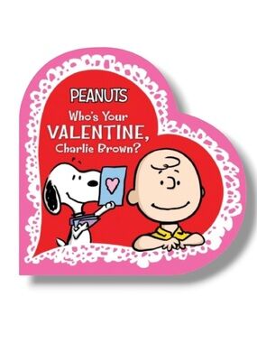 Peanuts Who’s Your Valentine, Charlie Brown? Book Love Valentine’s Day Snoopy